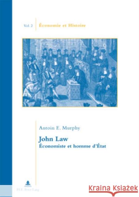 John Law: Économiste Et Homme d'État Murphy, Antoin E. 9789052013664 Peter Lang Gmbh, Internationaler Verlag Der W - książka