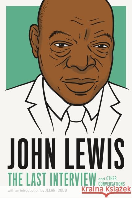 John Lewis: The Last Interview: And Other Conversations Melville House 9781612199627 Melville House Publishing - książka