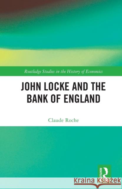 John Locke and the Bank of England Claude Roche Carl Pitchford 9780367776183 Routledge - książka