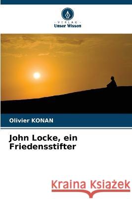 John Locke, ein Friedensstifter Olivier Konan   9786205955963 Verlag Unser Wissen - książka