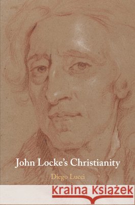 John Locke's Christianity Diego Lucci 9781108819428 Cambridge University Press - książka