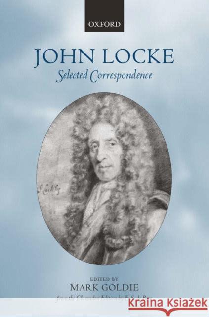 John Locke: Selected Correspondence Mark Goldie 9780198235422 Oxford University Press - książka