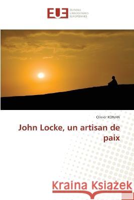 John Locke, un artisan de paix Olivier Konan   9786203452914 International Book Market Service Ltd - książka