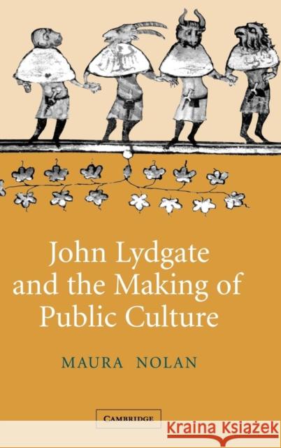 John Lydgate and the Making of Public Culture Maura Nolan 9780521852982 Cambridge University Press - książka