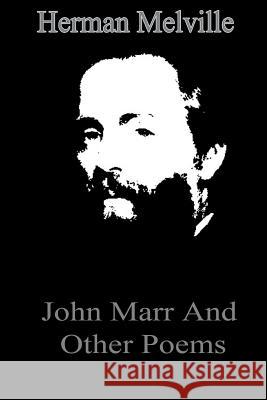 John Marr And Other Poems Melville, Herman 9781479173686 Createspace - książka