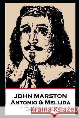 John Marston - Antonio & Mellida: The First Part of the History of Antonio and Mellida John Marston 9781787804869 Stage Door - książka