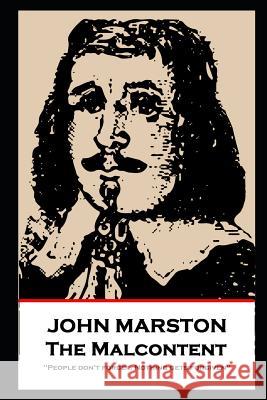 John Marston - The Malcontent: 'People don't forget. Nothing gets forgiven'' John Marston 9781787804913 Stage Door - książka