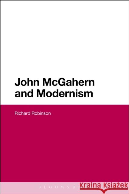 John McGahern and Modernism Richard Robinson 9781350075122 Bloomsbury Publishing PLC - książka