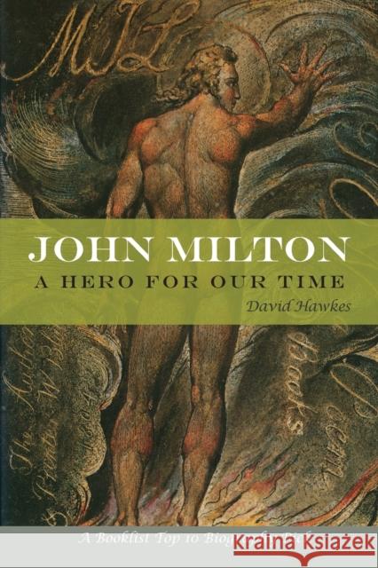 John Milton: A Hero of Our Time Hawkes, David 9781582437132 Counterpoint LLC - książka