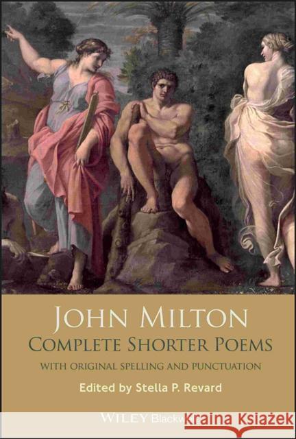 John Milton Complete Shorter Poems John Milton Stella P. Revard Barbara K. Lewalski 9781405129268 Wiley-Blackwell - książka