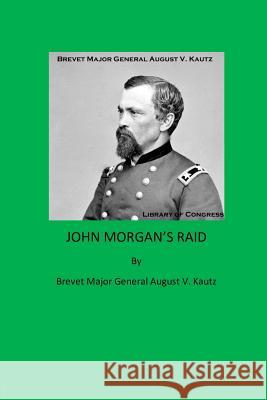 John Morgan's Raid Gen August V. Kautz David G. Edwards 9781726453356 Createspace Independent Publishing Platform - książka