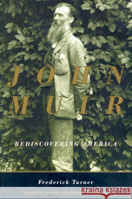 John Muir: Rediscovering America Frederick W. Turner 9780738203751 Perseus Publishing - książka
