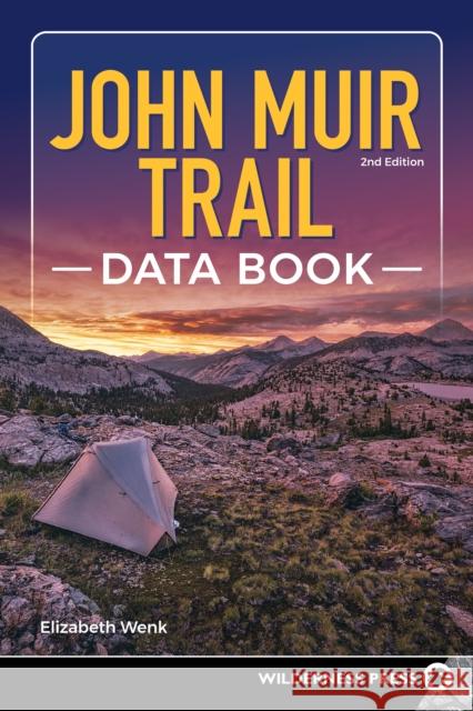 John Muir Trail Data Book Elizabeth Wenk 9781643590936 Wilderness Press - książka