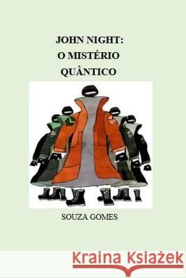 John Night: O Mistério Quântico Souza Gomes 9781724191410 Independently Published - książka