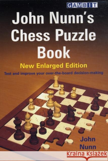 John Nunn's Chess Puzzle Book John Nunn 9781906454036 Gambit Publications Ltd - książka