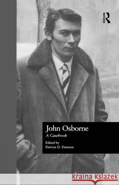 John Osborne: A Casebook Patricia D. Denison 9781138884083 Routledge - książka