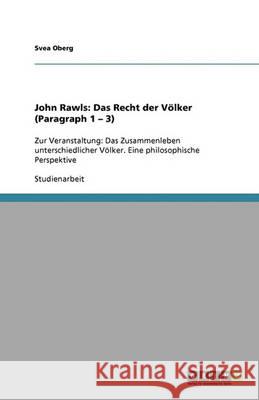 John Rawls : Das Recht der Voelker (Paragraph 1 - 3) Svea Oberg 9783640351091 Grin Verlag - książka