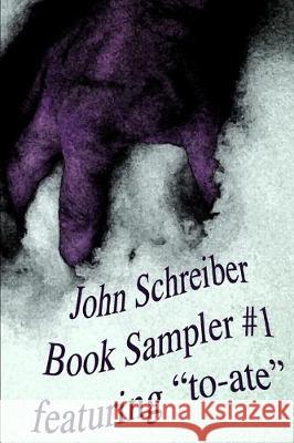 John Schreiber Book Sampler #1: featuring 