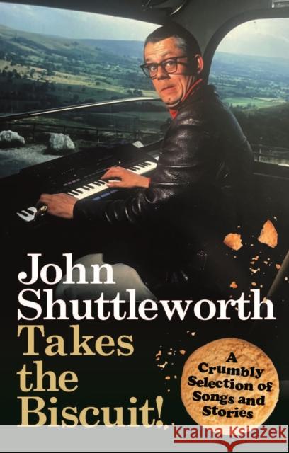 John Shuttleworth Takes the Biscuit: A Crumbly Selection of Songs & Stories Graham Fellows 9781915841308 Omnibus Press - książka