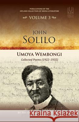 John Solilo: Umoya Wembongi Collected Poems (1922-1935) Jeff Opland Peter T. Mtuze 9781869143121 University of Kwazulu Natal Press - książka