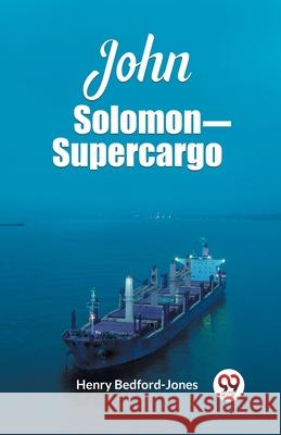 John Solomon Supercargo Henry Bedford-Jones 9789362764416 Double 9 Books - książka