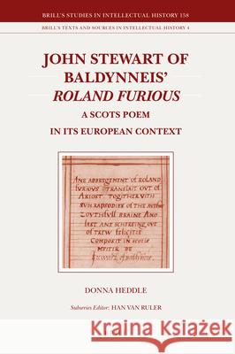 John Stewart of Baldynneis Roland Furious: A Scots Poem in its European Context Donna Heddle 9789004163188 Brill - książka