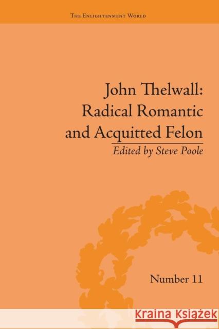 John Thelwall: Radical Romantic and Acquitted Felon Steve Poole   9781138663763 Taylor and Francis - książka