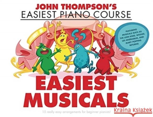 John Thompson's Easiest Musicals: John Thompson's Easiest Piano Course Christopher Hussey 9781705110348 Willis Music Company - książka