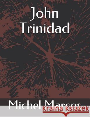 John Trinidad Michel Marcos 9781095577400 Independently Published - książka