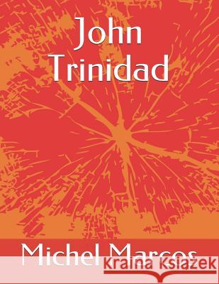 John Trinidad Michel Marcos 9781096131861 Independently Published - książka