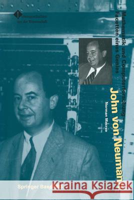 John Von Neumann: Mathematik Und Computerforschung -- Facetten Eines Genies MacRae, Norman 9783034860659 Birkhauser - książka