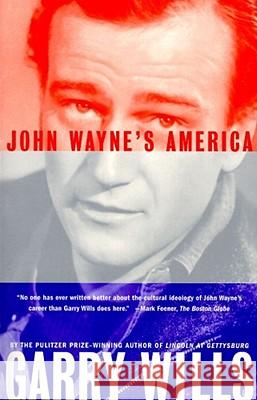 John Wayne's America Garry Wills 9780684838830 Simon & Schuster - książka