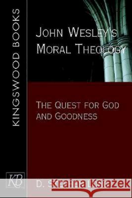 John Wesley's Moral Theology: The Quest for God and Goodness D. Stephen Long 9780687343546 Abingdon Press - książka
