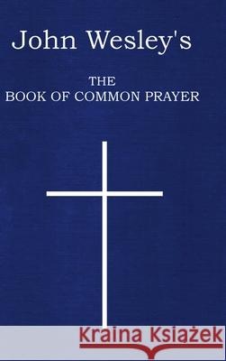 John Wesley's The Book of Common Prayer John Wesley 9781329995260 Lulu.com - książka