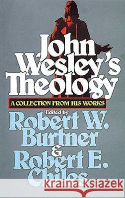 John Wesley's Theology: A Collection from His Works Chiles, Robert E. 9780687205295 Abingdon Press - książka
