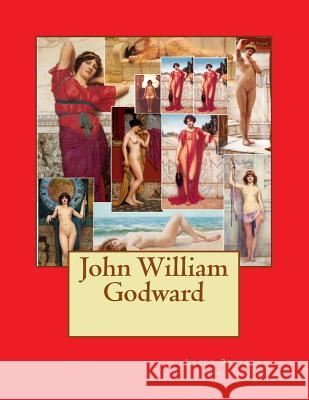 John William Godward Lacey Belinda Smith 9781493560622 Createspace - książka