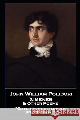 John William Polidori - Ximenes & Other Poems John William Polidori 9781839675591 Portable Poetry - książka