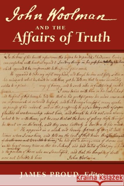 John Woolman and the Affairs of Truth John Woolman James Proud 9780979711077 Inner Light Books - książka