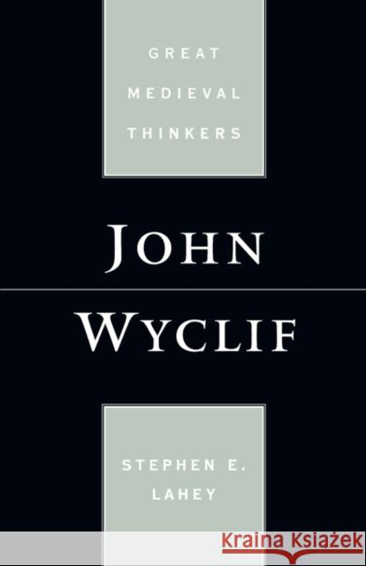 John Wyclif Stephen Edmund Lahey 9780195183320 Oxford University Press, USA - książka