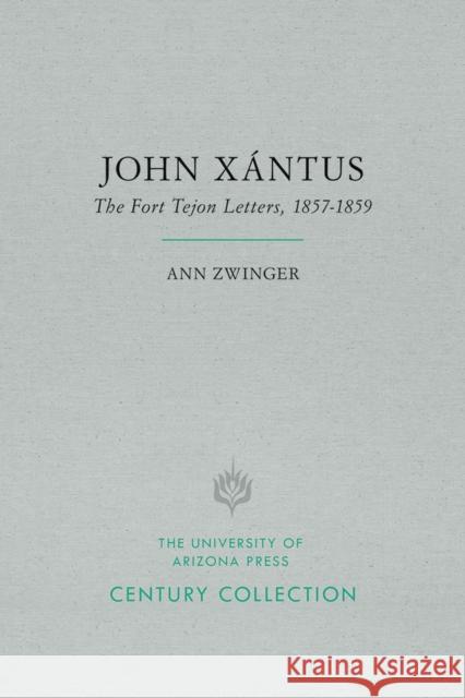 John Xántus: The Fort Tejon Letters, 1857-1859 Zwinger, Ann 9780816535842 University of Arizona Press - książka