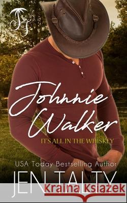 Johnnie Walker Jen Talty 9781077701397 Independently Published - książka