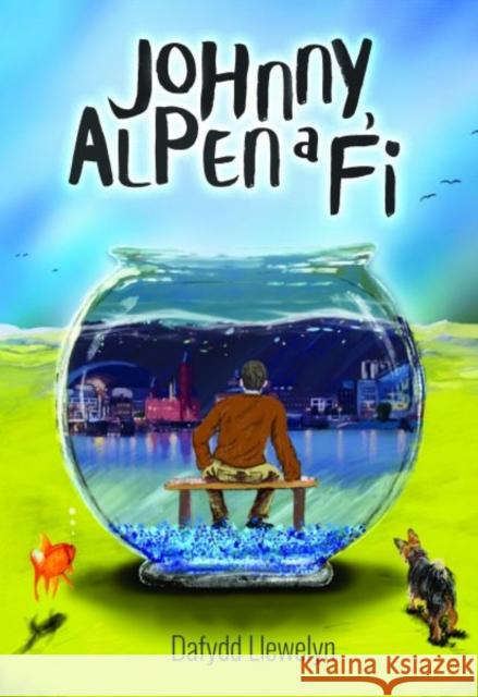 Johnny, Alpen a Fi Dafydd Llewelyn 9781845277826 Gwasg Carreg Gwalch - książka