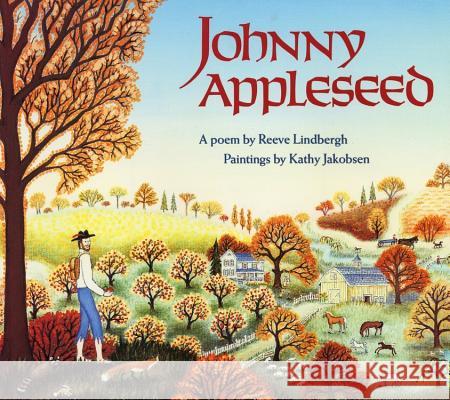 Johnny Appleseed Reeve Lindbergh Kathy Jakobse 9780316526340 Megan Tingley Books - książka