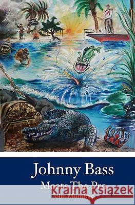 Johnny Bass: Meets The Pro Mumford, John 9781419680496 Booksurge Publishing - książka