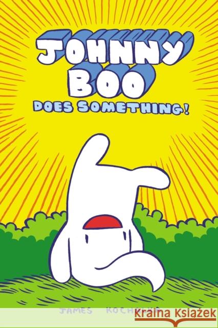 Johnny Boo Does Something! (Johnny Book Book 5) James Kochalka 9781603090841 Top Shelf Productions - książka