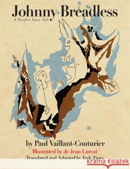 Johnny Breadless: A Pacifist Fairy Tale Jack Zipes Paul Valliant-Couturier 9781733223201 Tiny Mole and Honey Bear Press - książka
