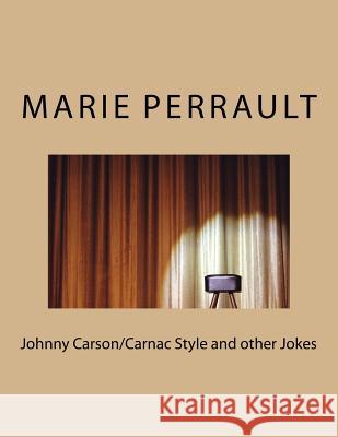 Johnny Carson/Carnac Style and other Jokes Marie Perrault 9781539694984 Createspace Independent Publishing Platform - książka