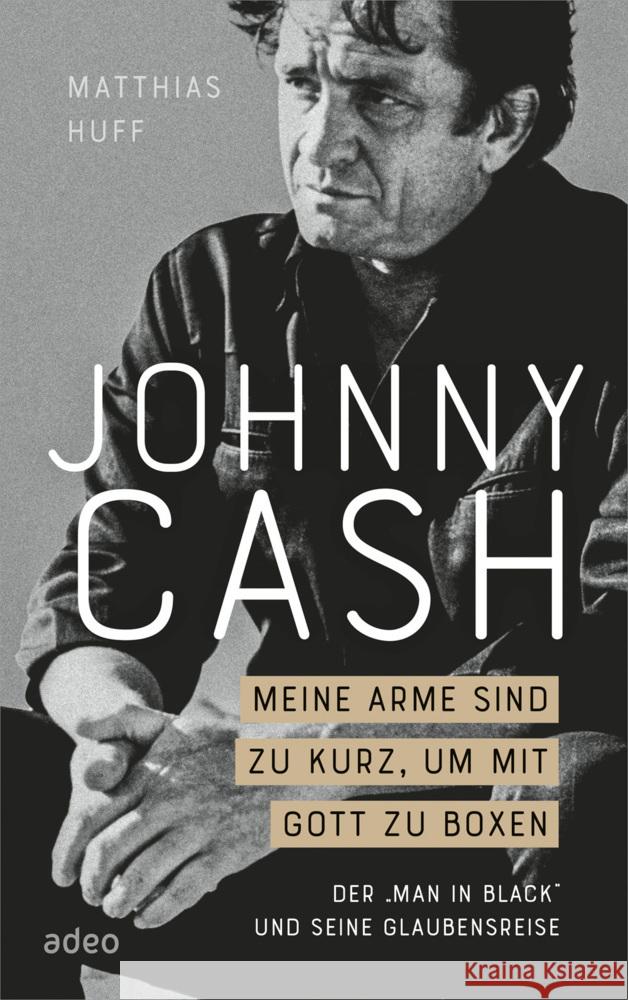 Johnny Cash - Meine Arme sind zu kurz, um mit Gott zu boxen Huff, Matthias 9783863343743 adeo - książka