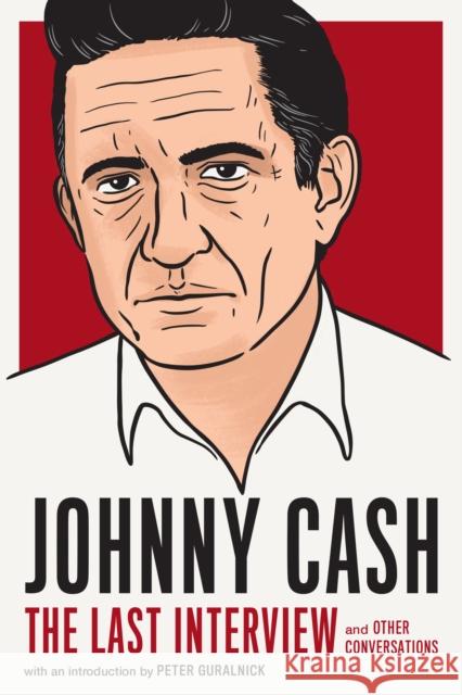 Johnny Cash: The Last Interview: And Other Conversations Johnny Cash 9781612198934 Melville House Publishing - książka
