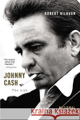 Johnny Cash: The Life Robert Hilburn 9780316194747 Back Bay Books - książka